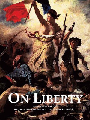 cover image of On Liberty--with full text by John Stuart Mill and modern introduction by Rupert Matthews